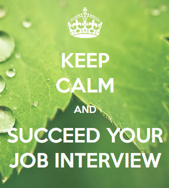 Keep Calm and Succeed your Job Interview*