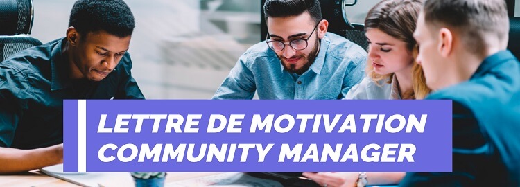 Lettre de motivation Community manager- Guide de REDACTION ultime